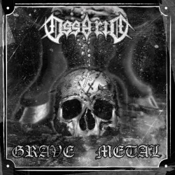 Ossario- Grave Metal